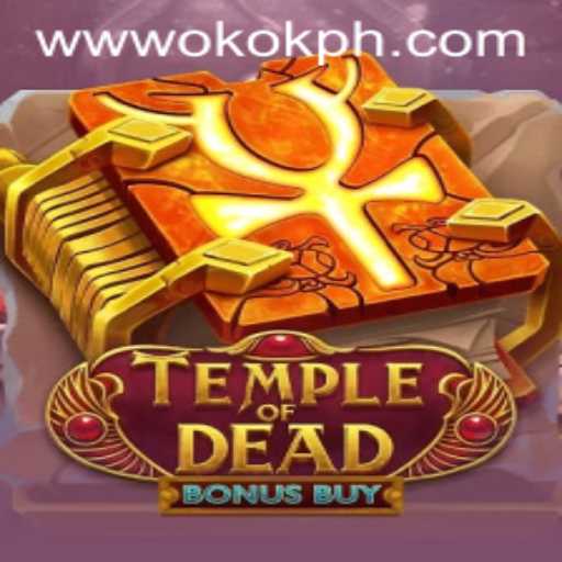 Exploring the Thrills of 'Temple of Dead Bonus Buy' on OKOK.PH